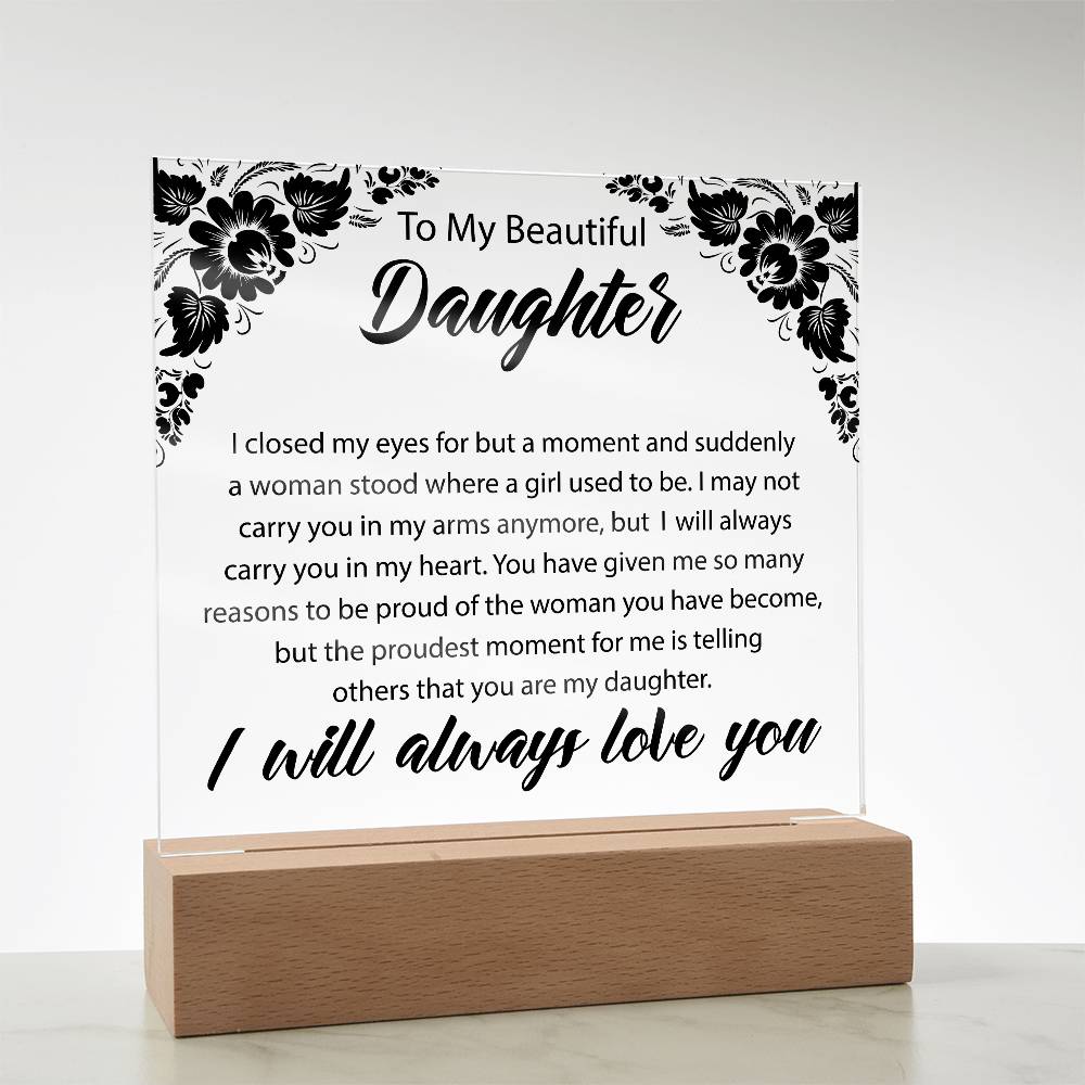 To My Beautiful Daughter | Printed Square Acrylic Plaque