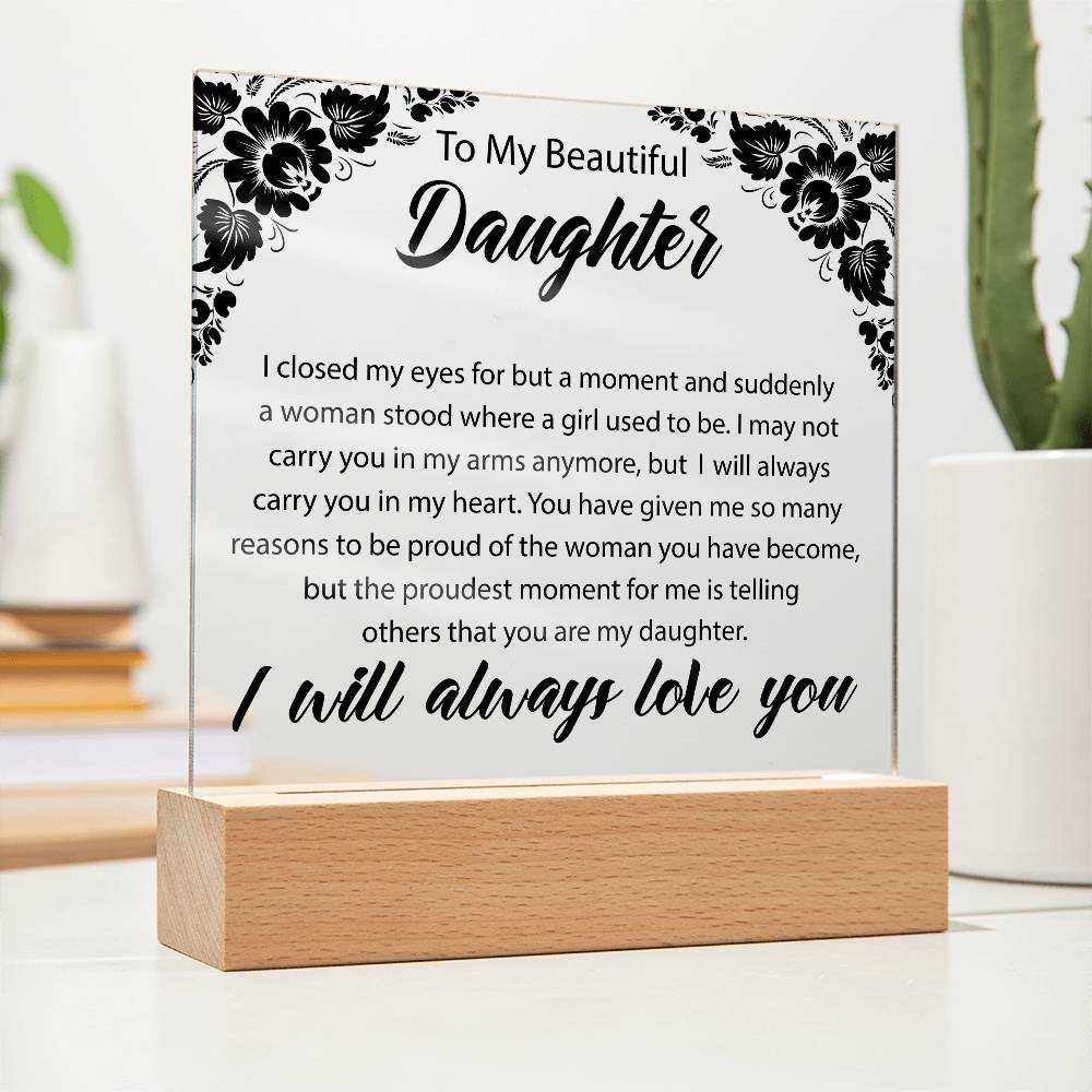 To My Beautiful Daughter | Printed Square Acrylic Plaque